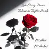 Mellow Melodies - Love Story: Piano Tribute to Taylor Swift - EP